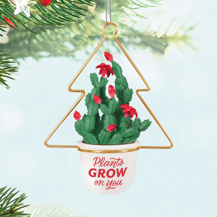 Plants Grow on You Ornament